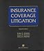 Insurance Coverage Litigation, 2nd Edition