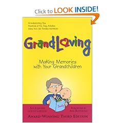 Grandloving: Making Memories with Your Grandchildren, Third Edition