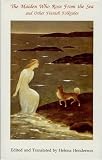 Review Hisarlik Pr  / The Maiden Who Rose from the Sea: And Other Finnish Folktales