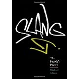 Slang: The People's Poetry ~ Michael Adams