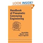 Handbook of Pneumatic Conveying Engineering (Mechanical Engineering (Marcell Dekker)) by  David Mills, Mark G. Jones, and Vijay K. Agarwal