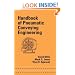 Handbook of Pneumatic Conveying Engineering (Mechanical Engineering (Marcell Dekker))
