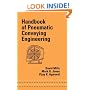 Handbook of Pneumatic Conveying Engineering (Mechanical Engineering (Marcell Dekker))
