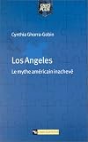 Revue CNRS Editions  / Los Angeles : Le mythe américain inachevé