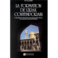 La formation de l'Irak contemporain - Le r�le politique des ul�mas chiites � la fin de la domination ottomane et au moment de la cr�ation de l'Etat irakien