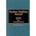 Nuclear Medicine Annual, 2000 by Leonard M. Freeman