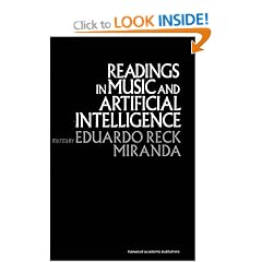 Readings in Music and Artificial Intelligence (Contemporary music smtudies)