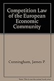 The competition law of the E.E.C. : a practical guide