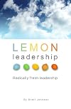 LEMON Leadership: Radically Fresh Leadership
