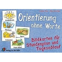 Orientierung ohne Worte: Bildkarten f�r Stundenplan und Tagesablauf