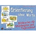 Orientierung ohne Worte: Bildkarten f�r Stundenplan und Tagesablauf