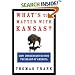 What's the Matter with Kansas? How Conservatives Won the Heart of America
