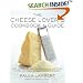 The Cheese Lover's Cookbook and Guide: Over 150 Recipes with Instructions on How to Buy, Store, and Serve All Your Favorite Cheeses