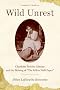 Wild Unrest: Charlotte Perkins Gilman and the Making of 