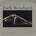 Ruth Bernhard: The Eternal Body: A Collection of Fifty Nudes