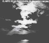 El Arte De La Fotografia En Blanco Y Negro (Varios)