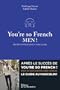 You're so french men. Secret de l'�l�gance � la fran�aise
