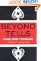 Beyond Tells: Power Poker Psychology