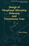 Design of Nonplanar Microstrip Antennas and Transmission Lines