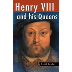 Henry VIII and His Queens (Sutton history paperbacks)