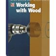 Working With Wood (Home Repair and Improvement (Updated Series)) by Time-Life Books