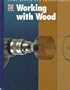 Working With Wood (Home Repair and Improvement (Updated Series))