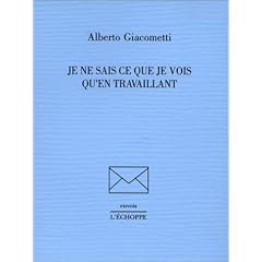 Je ne sais ce que je vois qu'en travaillant