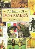 A History of Postcards: A Pictorial Record from the Turn of the Century to the Present Day