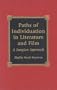 Paths of Individuation in Literature and Film: A Jungian Approach