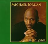 Michael Jordan: In His Own Words