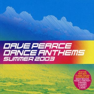 CD-Charts  Search : Dave Pearce Dance Anthems Summer 2003