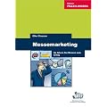 Messemarketing - So f�hren Sie Messen zum Erfolg