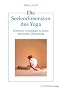 Die Seelendimension des Yoga: Praktische Grundlagen zu einem spirituellen �bungsweg