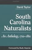 South Carolina Naturalists: An Anthology, 1700-1860