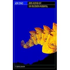 Der Mond ist ein bl�der Pudding