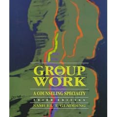 Group Work:a Counseling Specialty