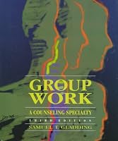 Group Work: A Counseling Specialty