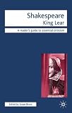 Shakespeare: "King Lear" (Icon Readers Guides to Essential Criticism)