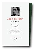 Tchékhov : Oeuvres, tome 1 par Anton Pavlovitch Tchekhov Tchékhov : Oeuvres, tome 1 par Anton Pavlovitch Tchekhov