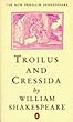 Troilus and Cressida (Penguin) (Shakespeare, Penguin)