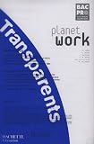 Planet Work 1e et Tle Bac Pro