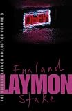 The Richard Laymon Collection: Funland AND Stake v. 6