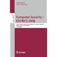 Computer Security - ESO 2008: 13th European Symposium on... by Sushil Jajodia and Javier Lopez