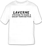Laverne: Striving To Make A Great Town Better T-shirt Large White