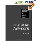 Atlas of the Newborn Volume 4: Dermatology and Perinatal Infection by  Arnold J. Rudolph M.D. and Arnold J. Rudolph MD