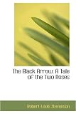 The Black Arrow: A Tale of the Two Roses. Illustrated by N.C. Wyeth