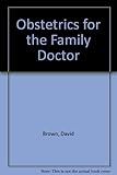Obstetrics for the family doctor