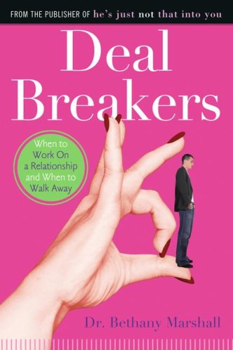 Deal Breakers: When to Work On a Relationship and When to Walk Away