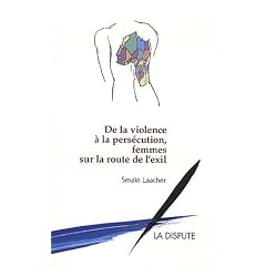 De la violence � la pers�cution, femmes sur la route de l'exil
