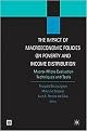 The Impact of Macroeconomic Policies on Poverty and Income Distribution (Macro-Micro Evaluation Techniques and Tools) (Hardcover)